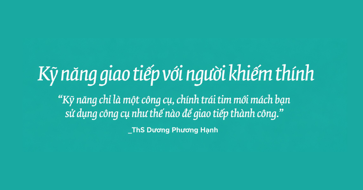 TẬP HUẤN: KỸ NĂNG GIAO TIẾP VỚI NGƯỜI KHIẾM THÍNH KHÓA 77 – BUỔI 10
