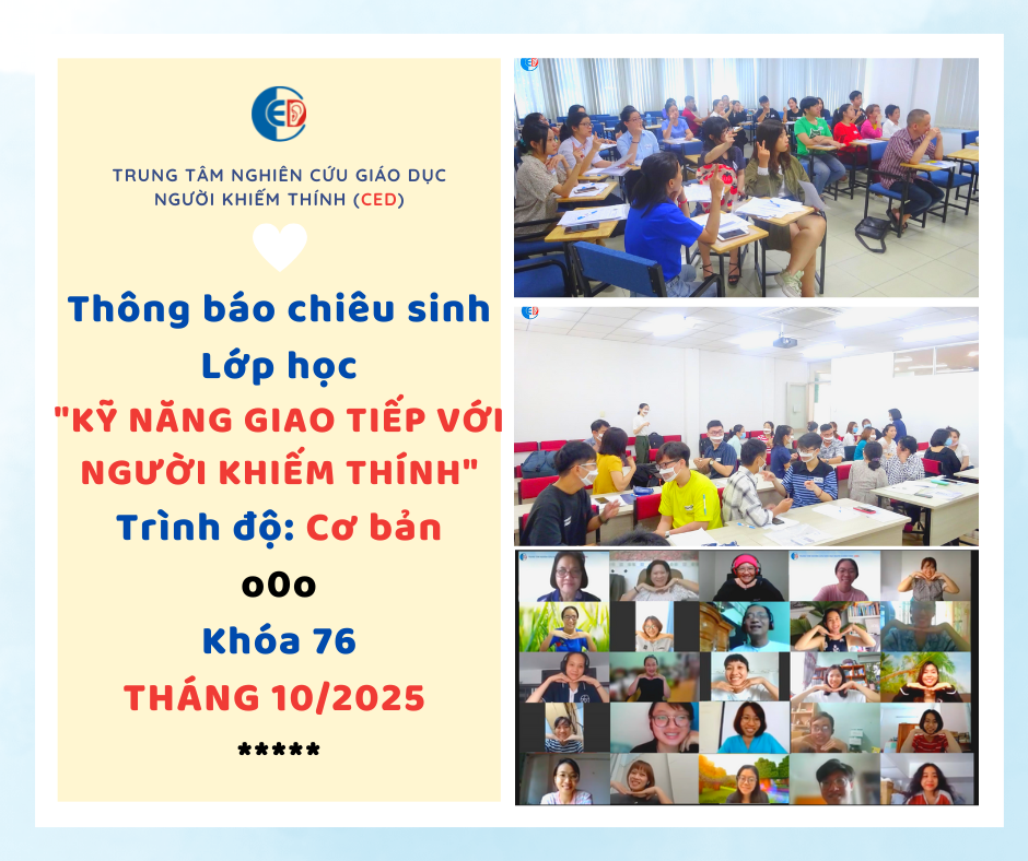 LỚP KỸ NĂNG GIAO TIẾP VỚI NGƯỜI KHIẾM THÍNH KHÓA 76 VÀO THÁNG 10/2025